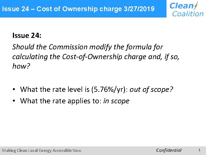 Issue 24 – Cost of Ownership charge 3/27/2019 Issue 24: Should the Commission modify