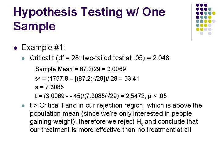 Hypothesis Testing w/ One Sample l Example #1: l Critical t (df = 28;