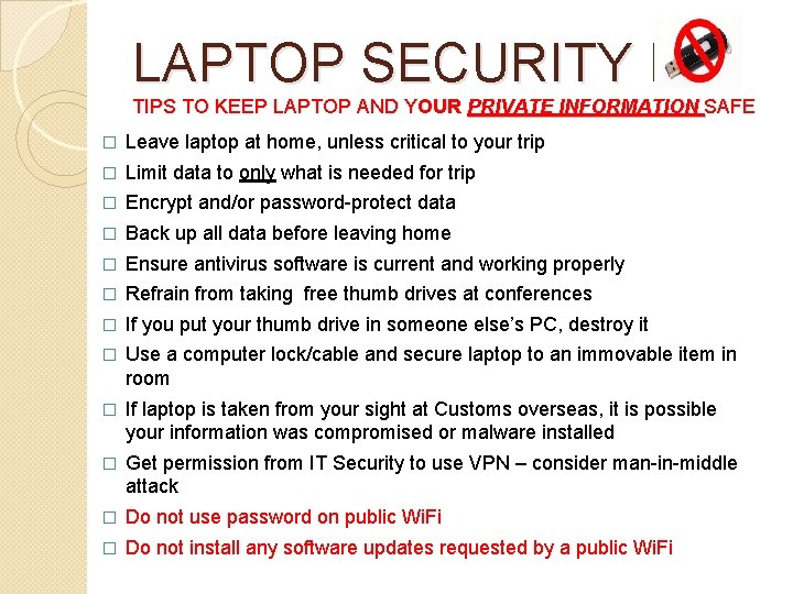LAPTOP SECURITY I TIPS TO KEEP LAPTOP AND YOUR PRIVATE INFORMATION SAFE � Leave
