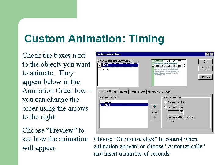 Custom Animation: Timing Check the boxes next to the objects you want to animate.