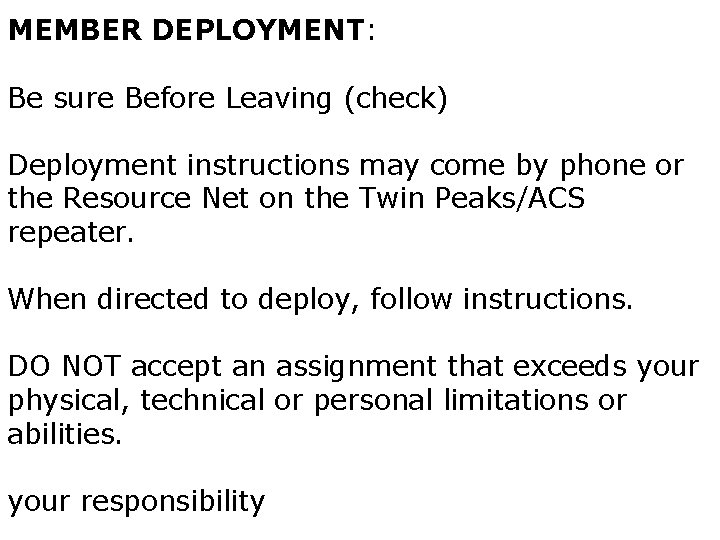 MEMBER DEPLOYMENT: Be sure Before Leaving (check) Deployment instructions may come by phone or