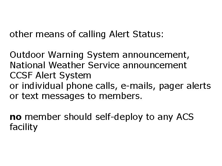 other means of calling Alert Status: Outdoor Warning System announcement, National Weather Service announcement