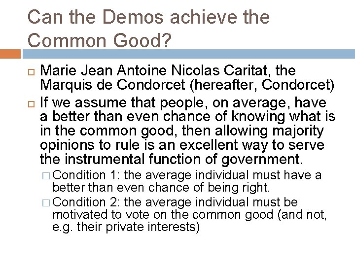 Can the Demos achieve the Common Good? Marie Jean Antoine Nicolas Caritat, the Marquis