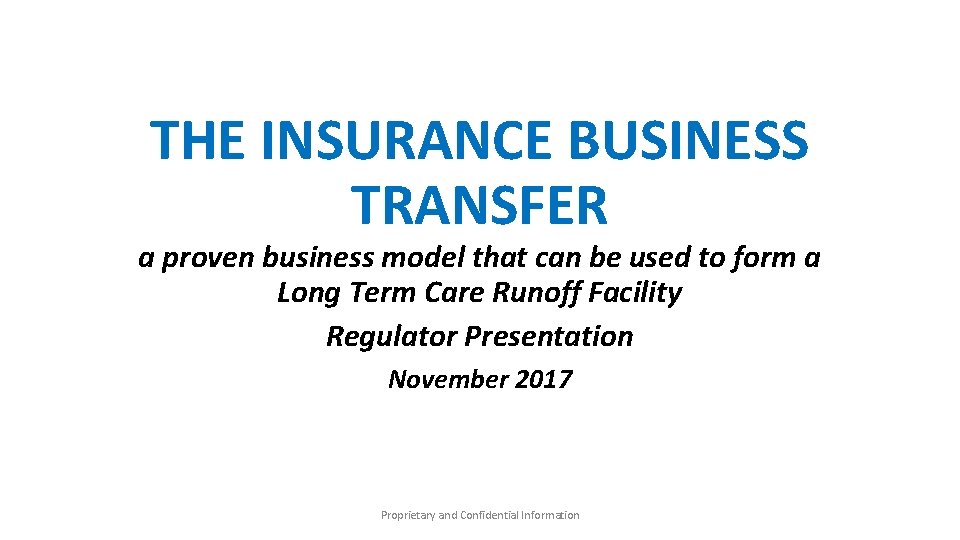 THE INSURANCE BUSINESS TRANSFER a proven business model that can be used to form