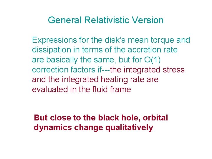 General Relativistic Version Expressions for the disk’s mean torque and dissipation in terms of