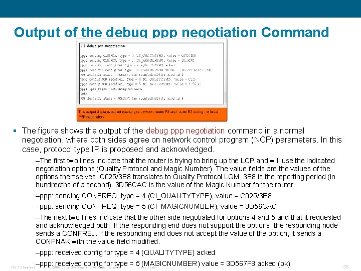 Output of the debug ppp negotiation Command § The figure shows the output of