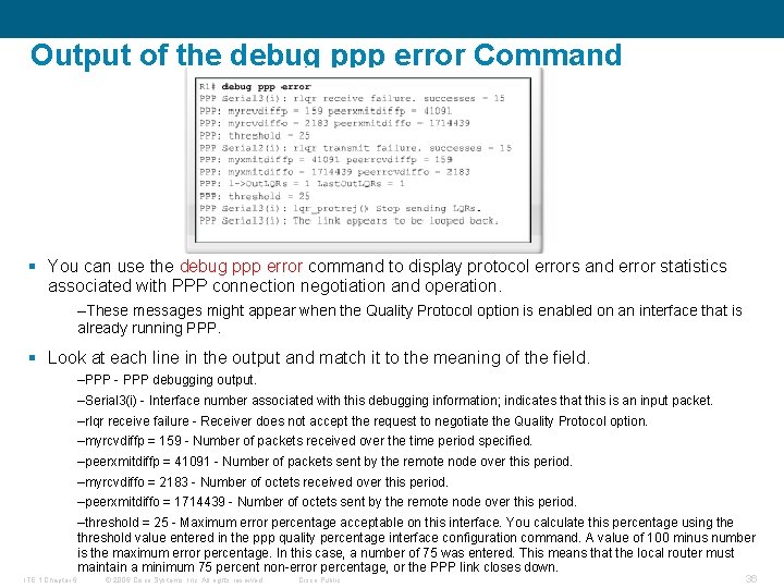 Output of the debug ppp error Command § You can use the debug ppp