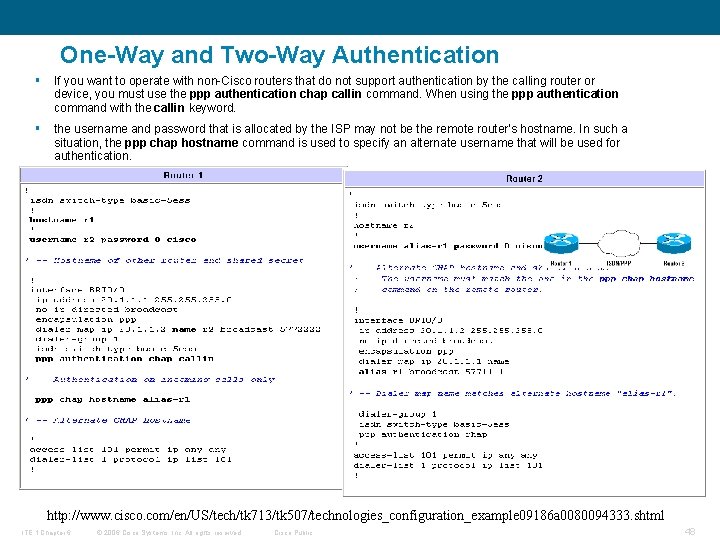 One-Way and Two-Way Authentication § If you want to operate with non-Cisco routers that