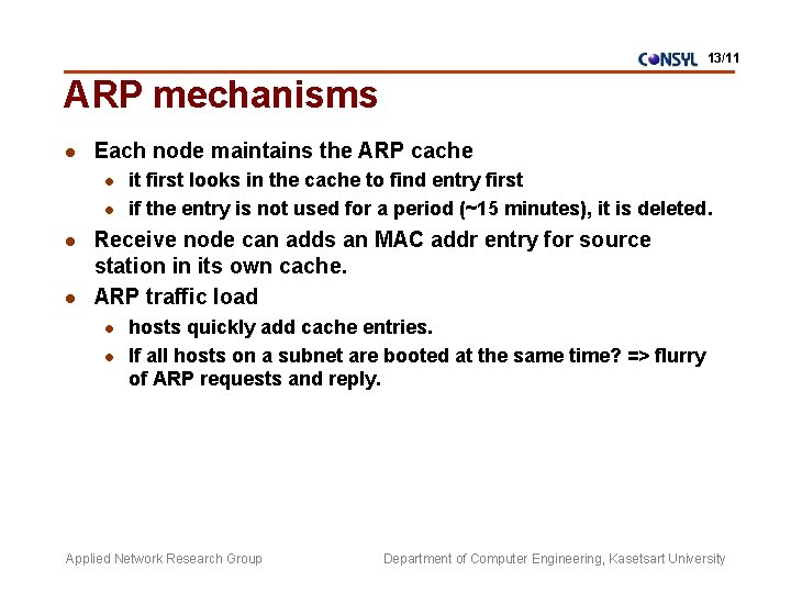 13/11 ARP mechanisms l Each node maintains the ARP cache l l it first 13/11 ARP mechanisms l Each node maintains the ARP cache l l it first