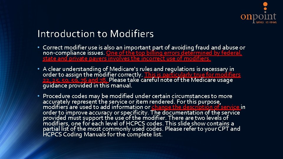 Introduction to Modifiers • Correct modifier use is also an important part of avoiding
