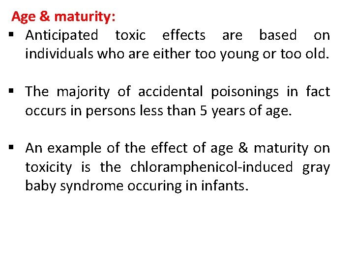 Age & maturity: § Anticipated toxic effects are based on individuals who are either
