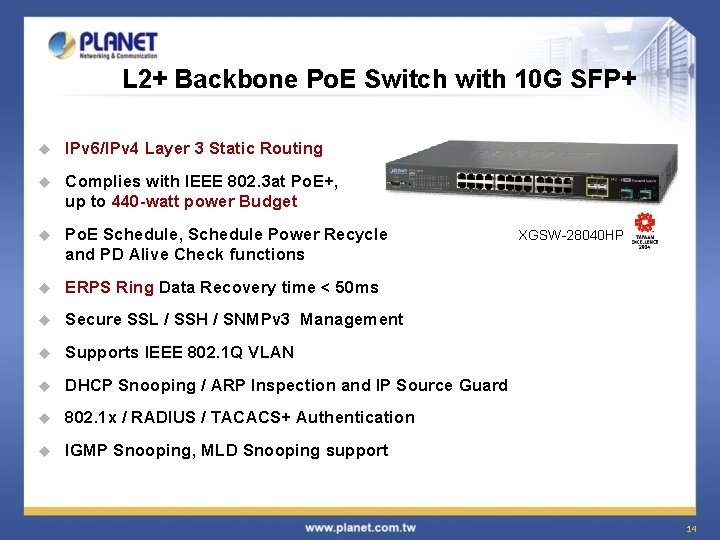 L 2+ Backbone Po. E Switch with 10 G SFP+ u IPv 6/IPv 4