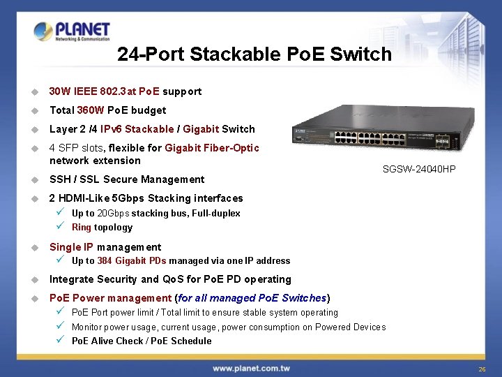 24 -Port Stackable Po. E Switch u 30 W IEEE 802. 3 at Po.