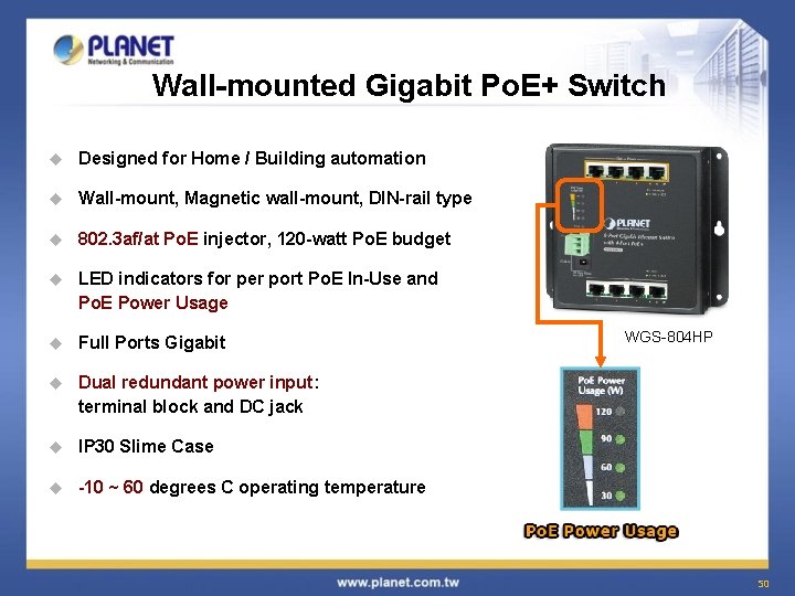 Wall-mounted Gigabit Po. E+ Switch u Designed for Home / Building automation u Wall-mount,