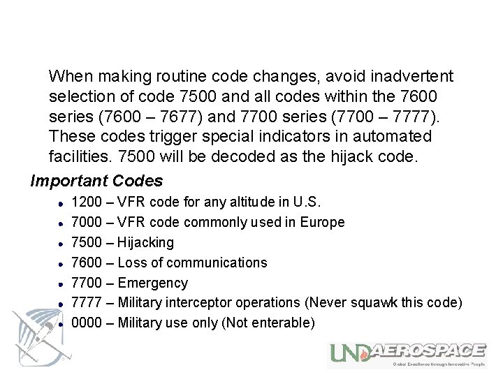 When making routine code changes, avoid inadvertent selection of code 7500 and all codes