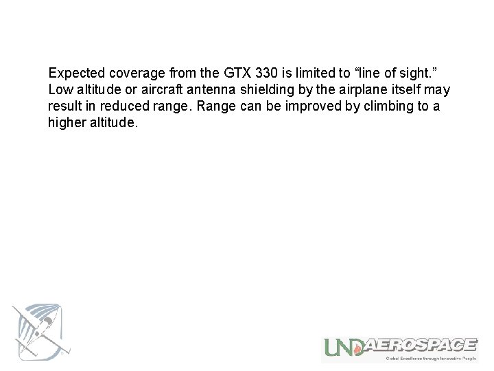 Expected coverage from the GTX 330 is limited to “line of sight. ” Low