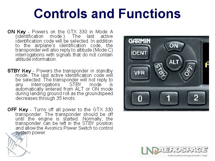 Controls and Functions ON Key - Powers on the GTX 330 in Mode A