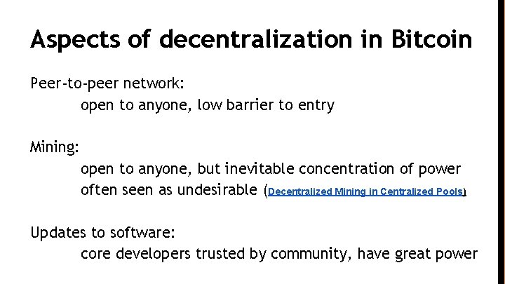 Aspects of decentralization in Bitcoin Peer-to-peer network: open to anyone, low barrier to entry