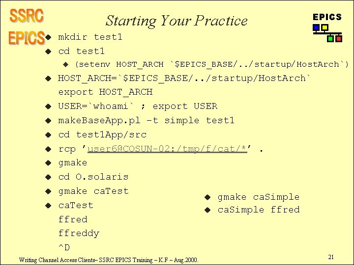 Starting Your Practice u u mkdir test 1 cd test 1 u u u