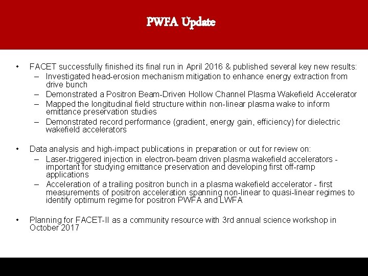 PWFA Update • FACET successfully finished its final run in April 2016 & published