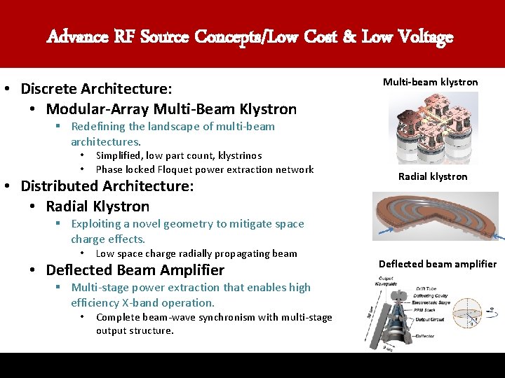 Advance RF Source Concepts/Low Cost & Low Voltage • Discrete Architecture: • Modular-Array Multi-Beam