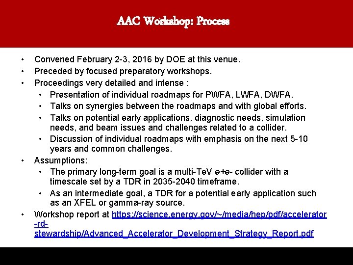 AAC Workshop: Process • • • Convened February 2 -3, 2016 by DOE at
