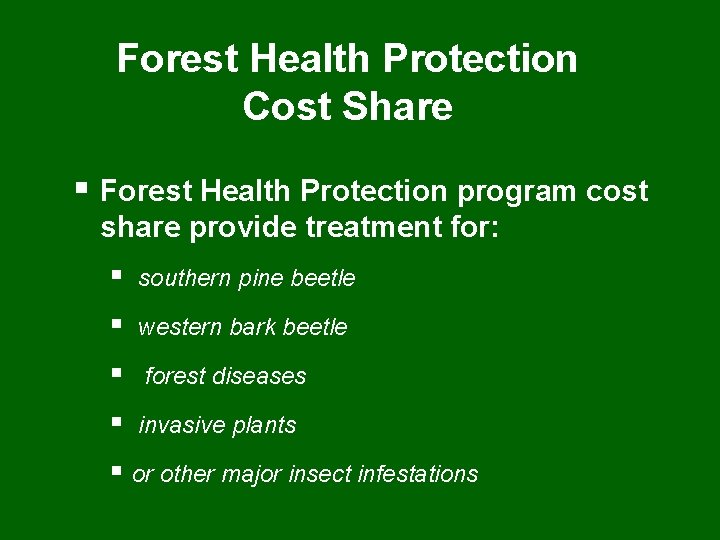 Forest Health Protection Cost Share § Forest Health Protection program cost share provide treatment