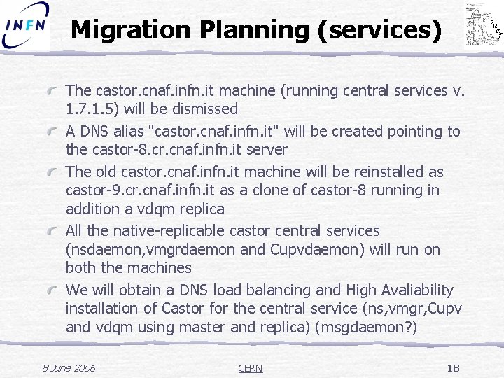 Migration Planning (services) The castor. cnaf. infn. it machine (running central services v. 1.