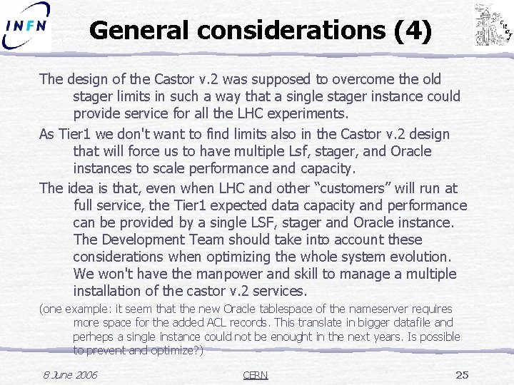 General considerations (4) The design of the Castor v. 2 was supposed to overcome