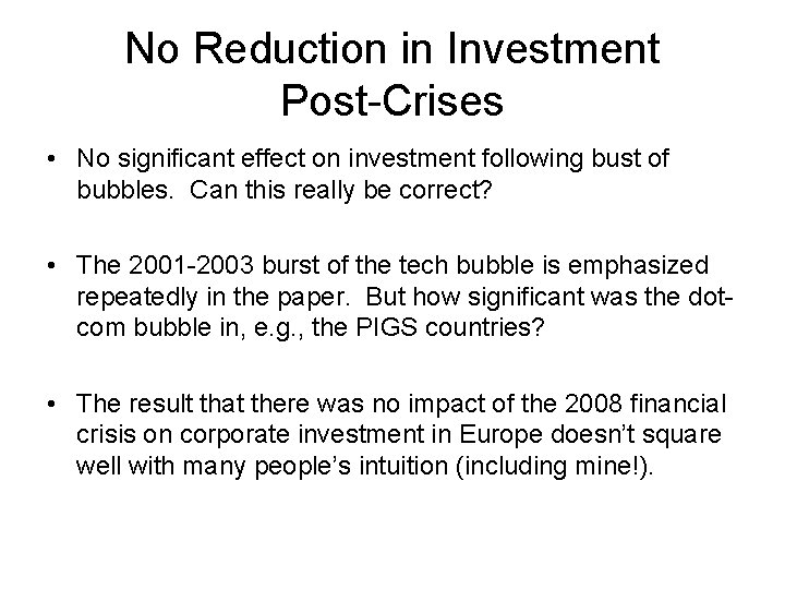 No Reduction in Investment Post-Crises • No significant effect on investment following bust of