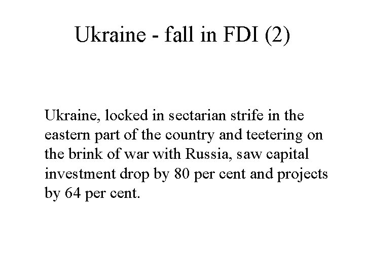 Ukraine - fall in FDI (2) Ukraine, locked in sectarian strife in the eastern