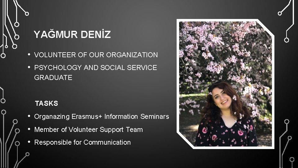 YAĞMUR DENİZ • • VOLUNTEER OF OUR ORGANIZATION PSYCHOLOGY AND SOCIAL SERVICE GRADUATE TASKS