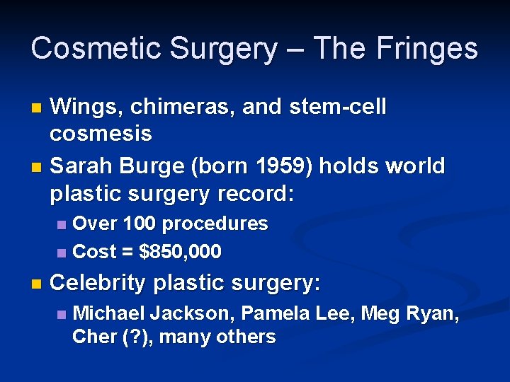 Cosmetic Surgery – The Fringes Wings, chimeras, and stem-cell cosmesis n Sarah Burge (born