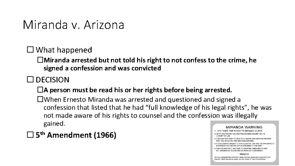 Miranda v. Arizona � What happened �Miranda arrested but not told his right to
