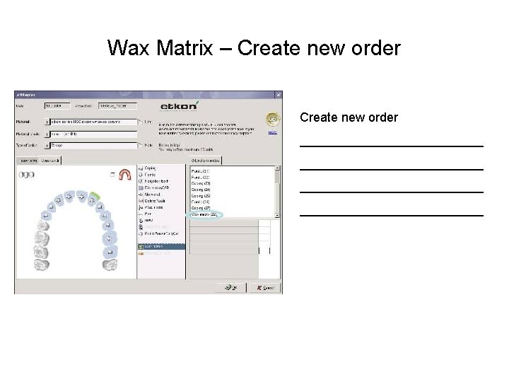 Wax Matrix – Create new order __________________________ 