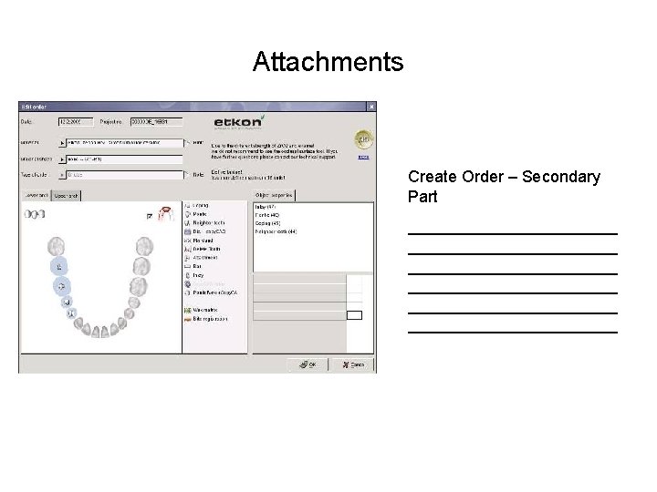 Attachments Create Order – Secondary Part _______________________ _______________________ 