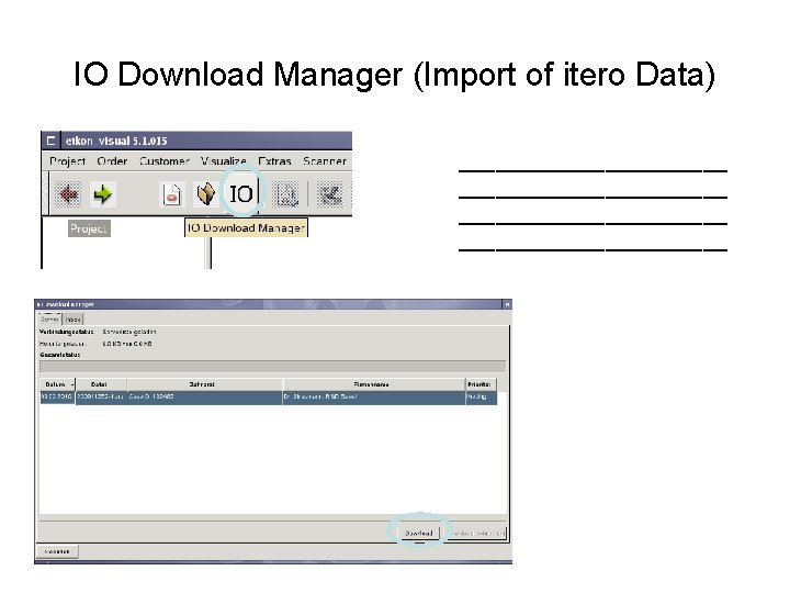 IO Download Manager (Import of itero Data) ______________________ 