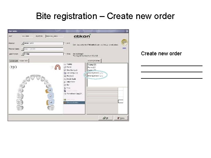 Bite registration – Create new order _____________________ 