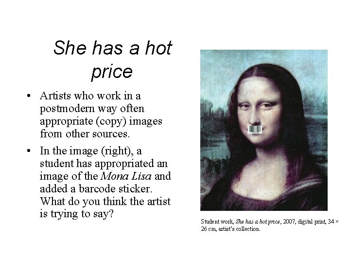 She has a hot price • Artists who work in a postmodern way often