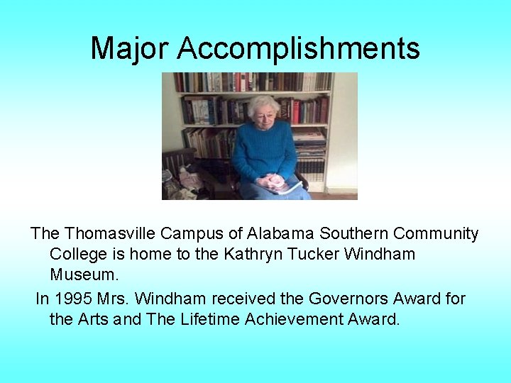 Major Accomplishments The Thomasville Campus of Alabama Southern Community College is home to the