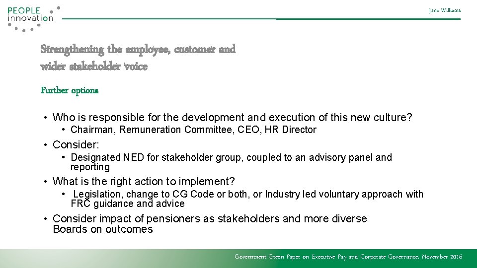 Jane Williams Strengthening the employee, customer and wider stakeholder voice Further options • Who