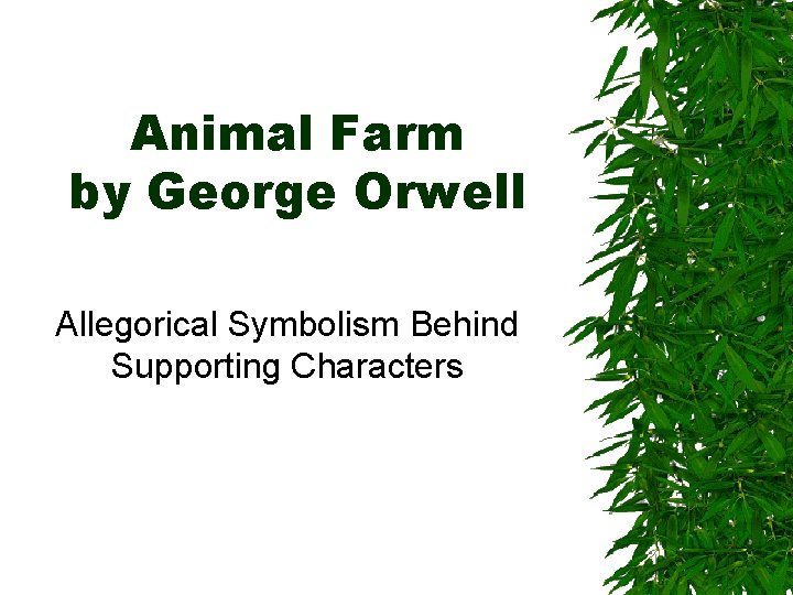 Animal Farm by George Orwell Allegorical Symbolism Behind Supporting Characters 