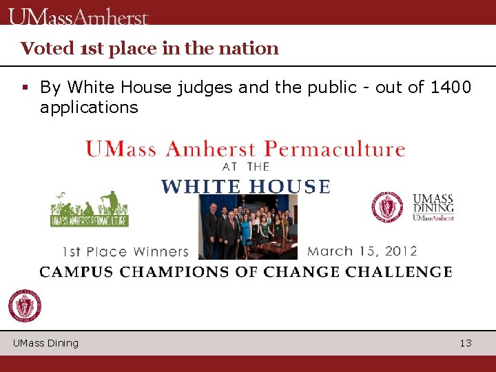 Voted 1 st place in the nation § By White House judges and the Voted 1 st place in the nation § By White House judges and the