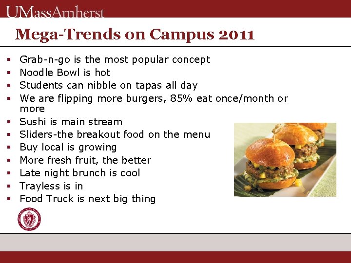 Mega-Trends on Campus 2011 § § § Grab-n-go is the most popular concept Noodle Mega-Trends on Campus 2011 § § § Grab-n-go is the most popular concept Noodle