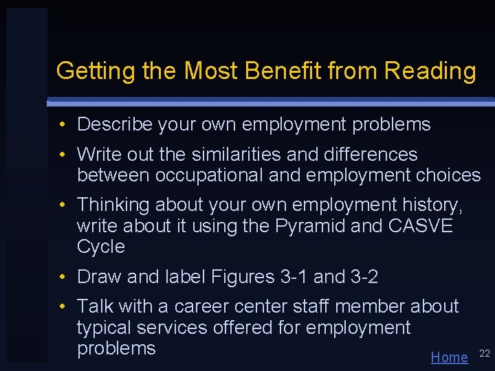 Getting the Most Benefit from Reading • Describe your own employment problems • Write