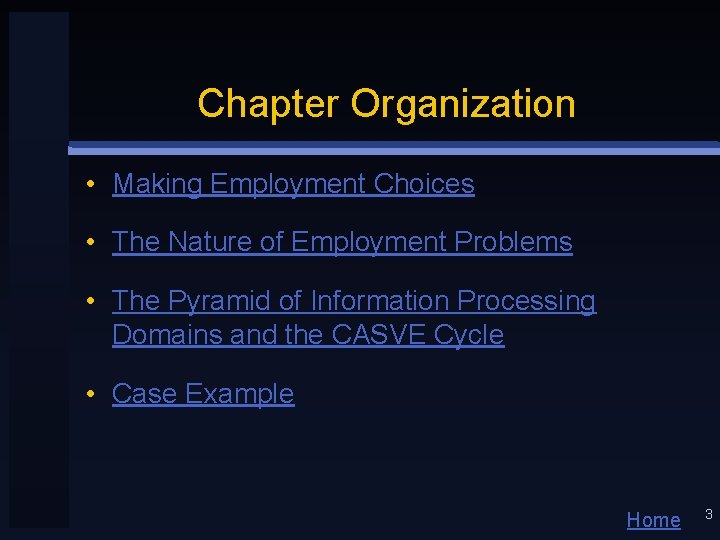 Chapter Organization • Making Employment Choices • The Nature of Employment Problems • The