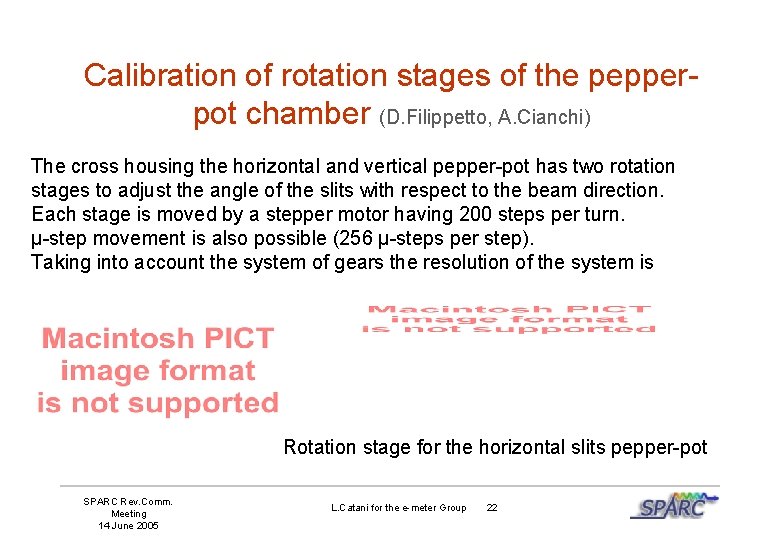 Calibration of rotation stages of the pepperpot chamber (D. Filippetto, A. Cianchi) The cross