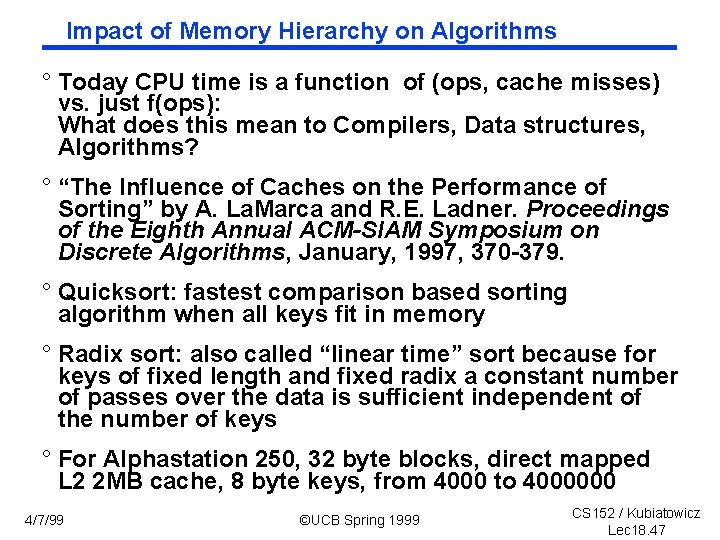 Impact of Memory Hierarchy on Algorithms ° Today CPU time is a function of