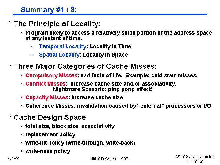 Summary #1 / 3: ° The Principle of Locality: • Program likely to access