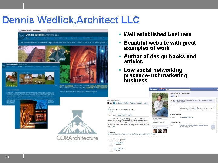 Dennis Wedlick, Architect LLC § Well established business § Beautiful website with great examples